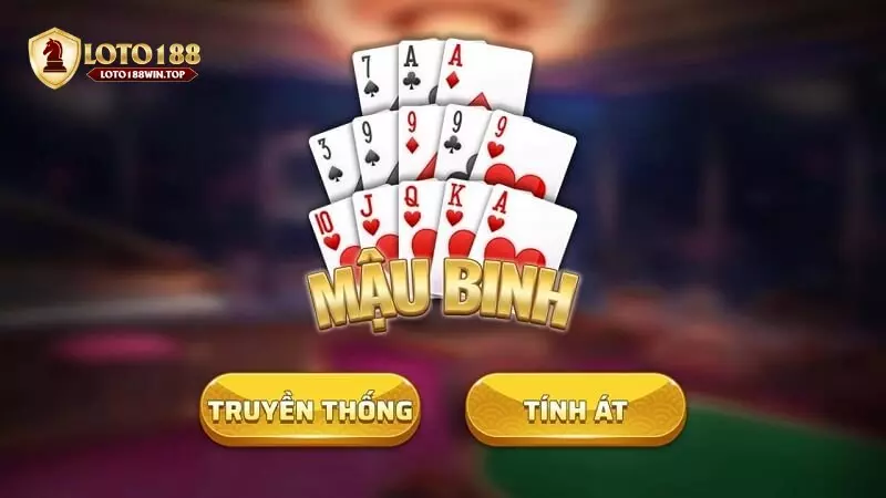 Bài Mậu Binh Online | Loto188